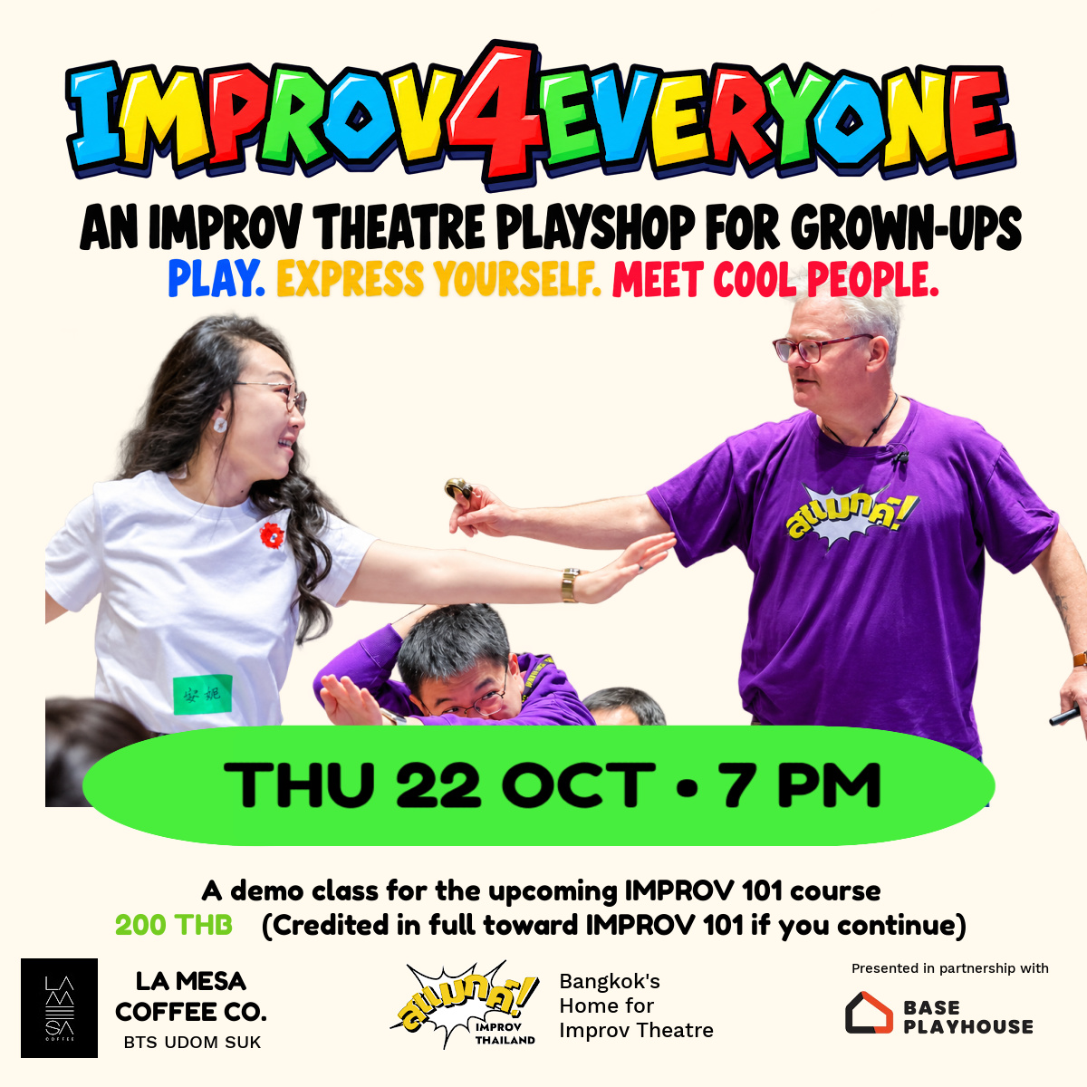 Final Improv for Everyone demo on Thursday, October 22 at 7 PM at La Mesa Coffee Co. The THB 200 fee is credited toward Improv 101.